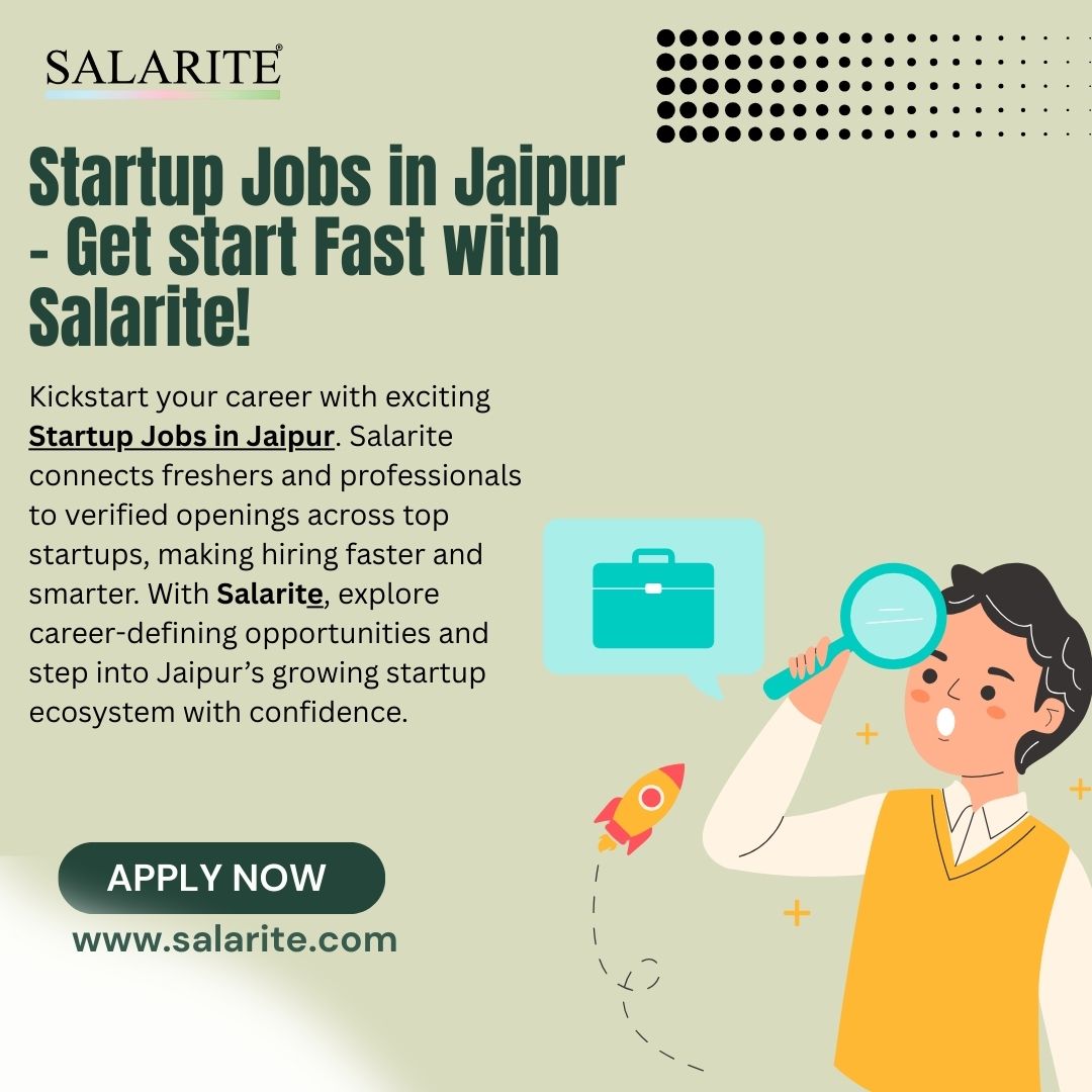 Startup Jobs in Jaipur – Get start Fast with Salarite!